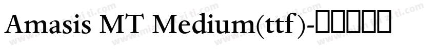 Amasis MT Medium(ttf)字体转换